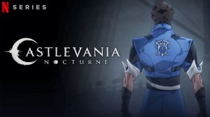 Кастлвания: Ноктюрн (2023) - 2 сезон 1 серия / Castlevania: Nocturne