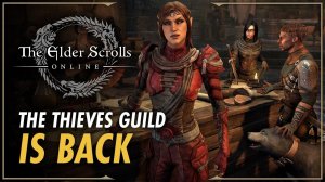 The Elder Scrolls Online - Return of the Thieves Guild - Анонс