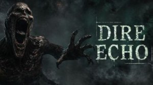 Dire Echo #2