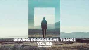 Driving Progressive Trance MIX 2026 vol.133
