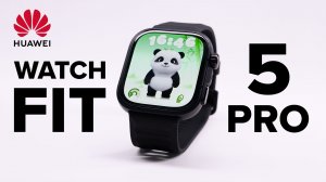 Не Apple Watch – это круто! Обзор Huawei Watch Fit 5 Pro