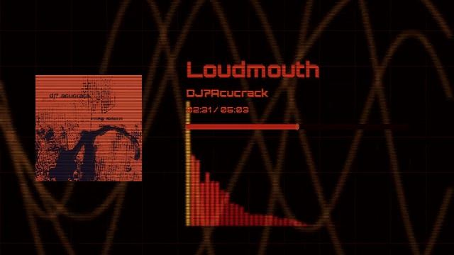 Loudmouth | DJ? Acucrack