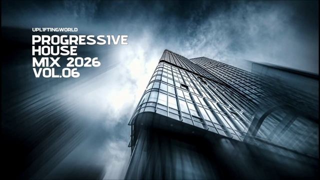 Progressive House - Future Is Now Arriving ｜ MIX 2026 vol.006