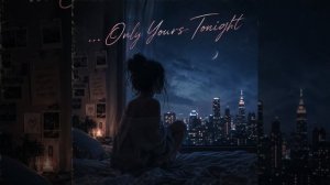 Only Yours Tonight