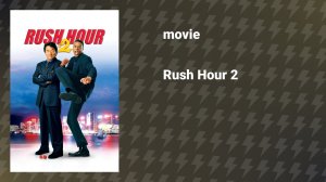 Rush Hour 2 (movie, 2001)