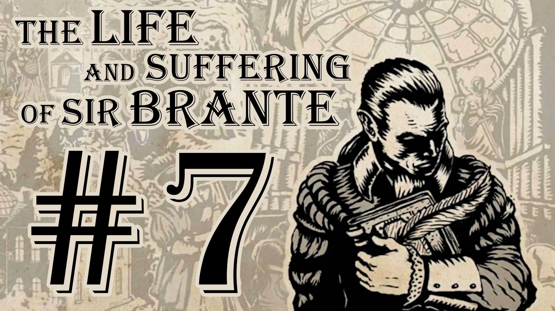 The Life and Suffering of Sir Brante. Прохождение. #7 смотреть онлайн