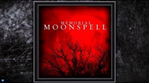 MOONSPELL - «Memorial» (Full Album) 2006
