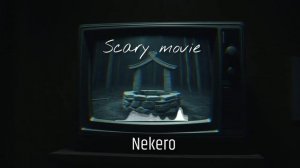 Nekero - Scary movie/future_bass/electronica