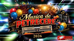 🔴 MUZICA DE PETRECERE 2026 ▶️ ♫♪♬♪🔥♫♪♬🎤🔊🎧🎼💃🏻🎉🚀 #топ