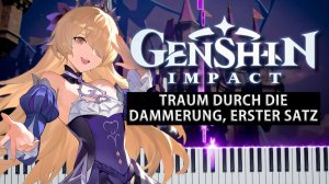 Traum durch die Dämmerung, erster Satz (Genshin Impact) 【 КАВЕР НА ПИАНИНО 】