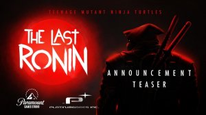 TMNT: The Last Ronin - Анонсирующий тизер
