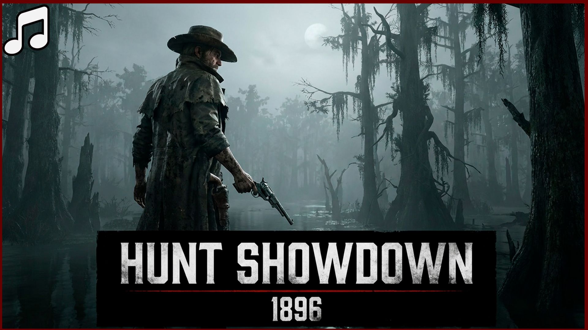 #HuntShowdown1896-Music Video,,Густой Луизианской Мгле,,