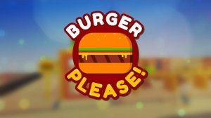 Burger Please!