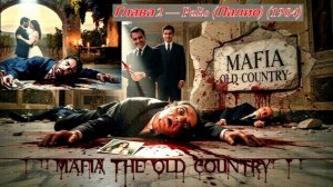 MafiaTheOldCountry Глава 2 — Palio (Палио) (1904)