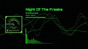 Night Of The Freaks | DJ? Acucrack