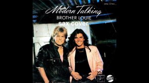 Modern Talking - Brother Louie ( sax cover)
