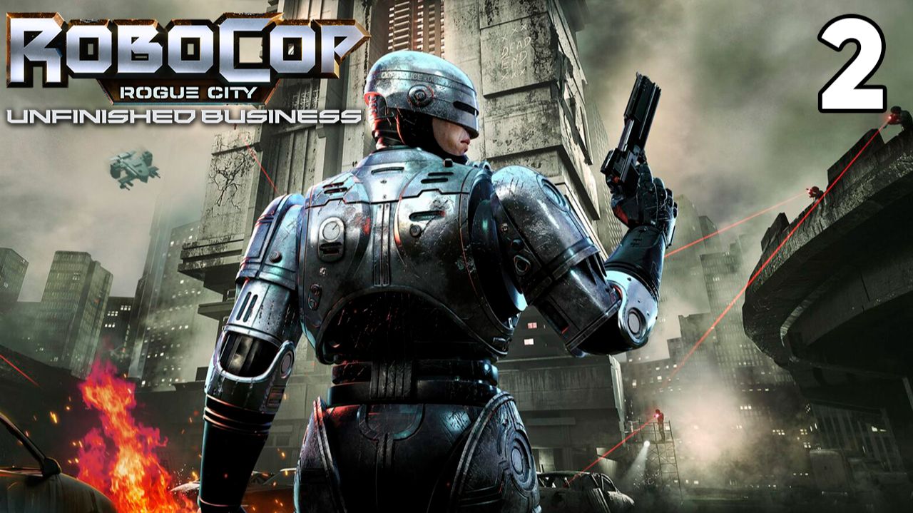 RoboCop Rogue City - Unfinished Business (2025) ⦁ Прохождение ⦁ Часть 2
