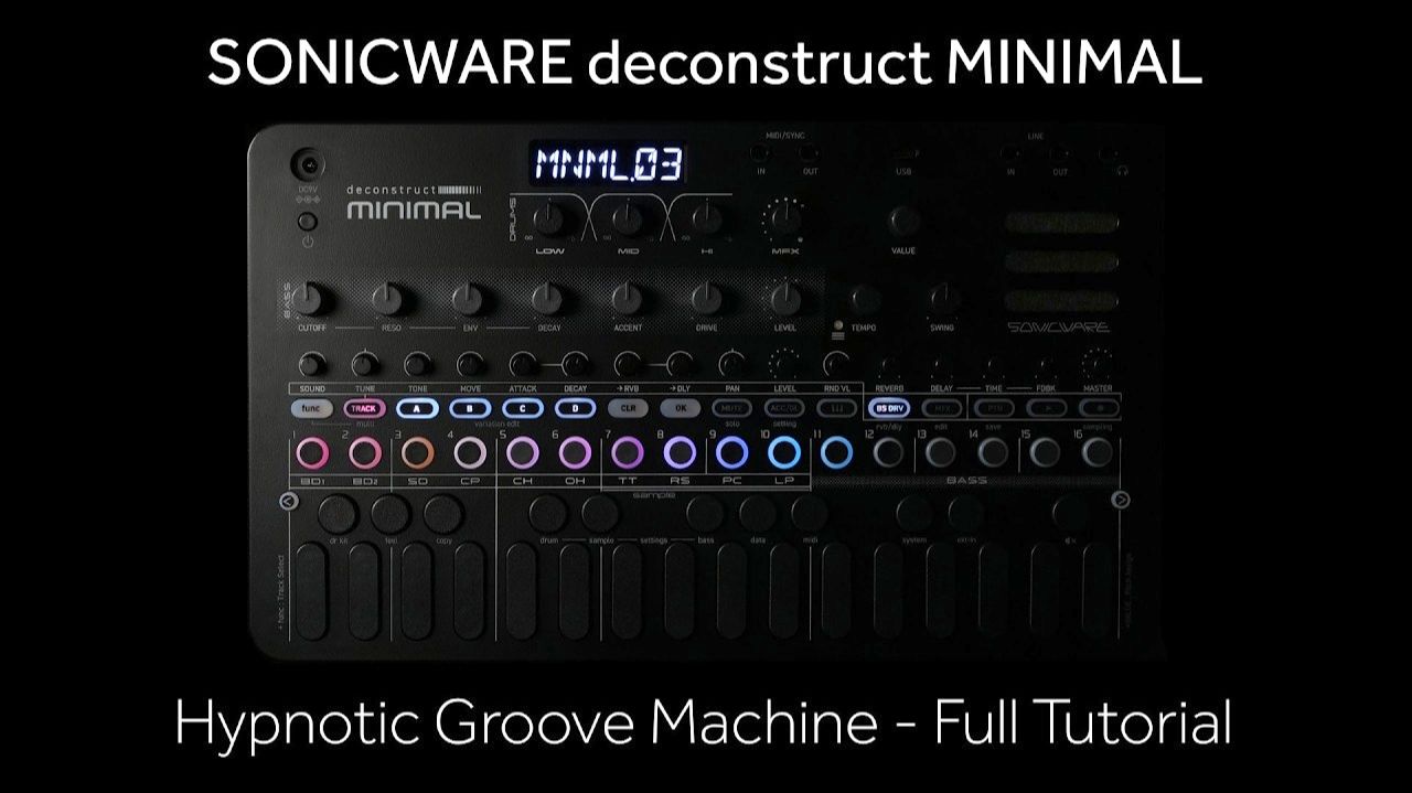Sonicware Deconstruct Minimal: Hypnotic Groove Machine | Complete Tutorial
