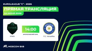 AFL26. Euroleague «C». Day 6. IHWA-F.C. Versailles