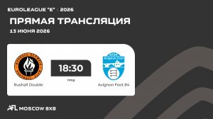 AFL26. Euroleague «E». Day 6. Rushall Double - Avignon Foot 84