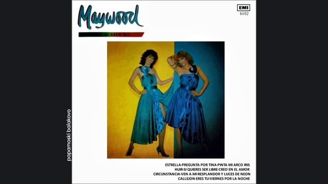 Maywood - One-Way Street, 1982 Pinta Mi Arco Iris (papamoski balakovo)
