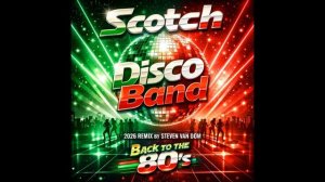 Scotch - Disco Band (2026 Remix by Steven Van Dom)