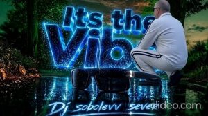 Dj sobolevv sever Its the Vibe (absolute vokal trans)
