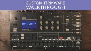 Elektron Monomachine: Custom Firmware OS Walkthrough