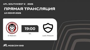 AFL26. AFL Sauthwest 2. Day 1. El Baboon-Lazio Moscow