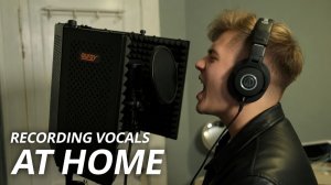 Recording Studio-Quality Vocals at Home