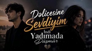 Dəlicəsinə sevdiyim - (Duet Cover 2026)