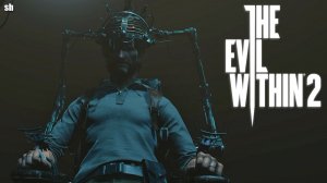 The Evil Within 2►Прохождение без комментариев.#8