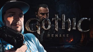 Gothic 1 Remake серия 5