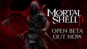 Пробую Mortal Shell II Открытый Бета-Тест