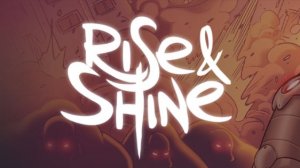 Rise & Shine. Стрим 2.2