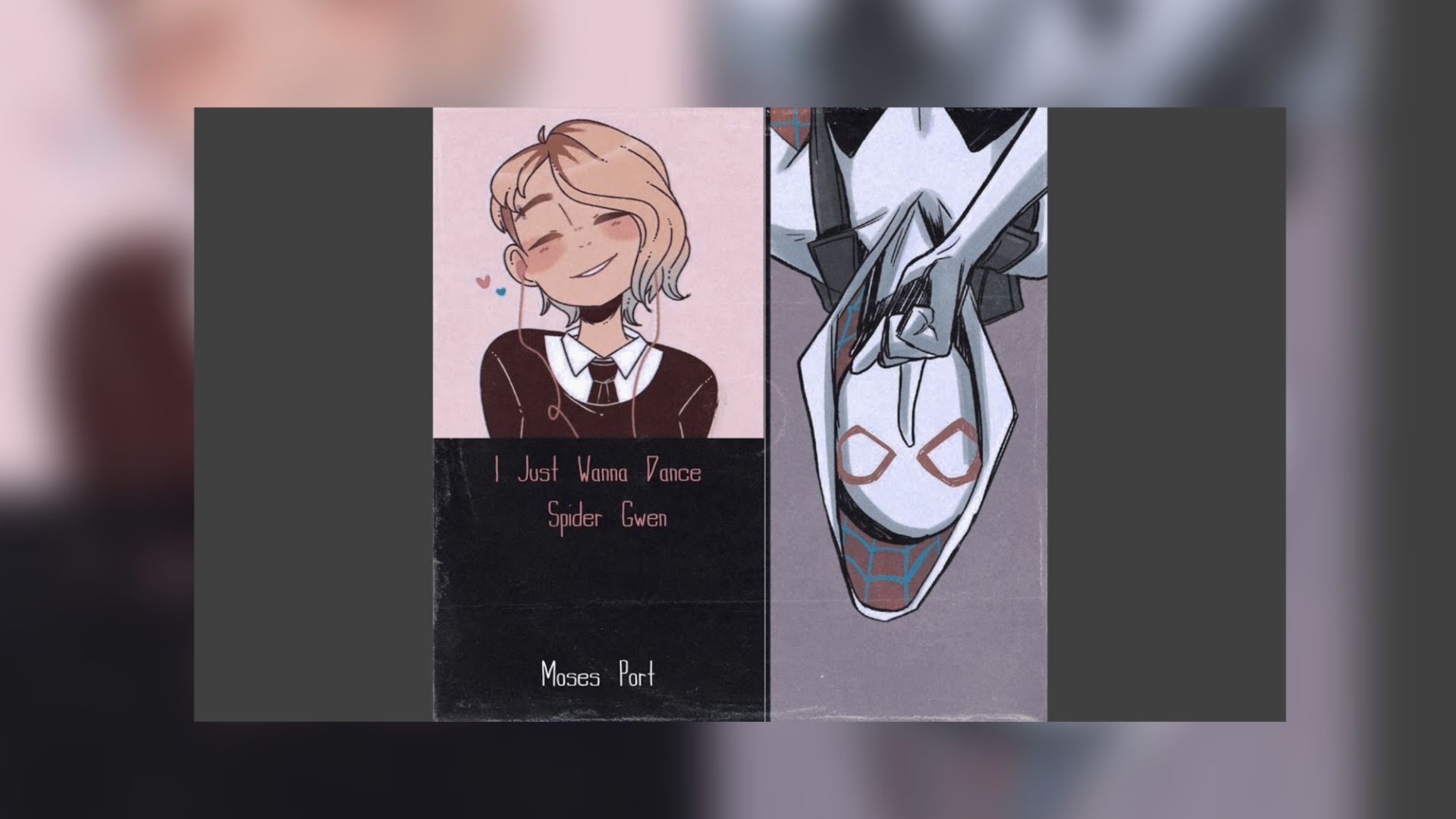 Moses Port - I Just Wanna Dance Spider Gwen