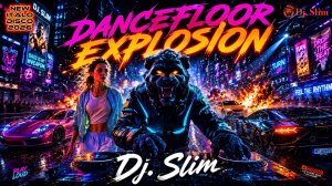 Dj. Slim - DANCEFLOOR EXPLOSION🎵New Dance HiT🎵NEW ITALO DISCO 2026🎵