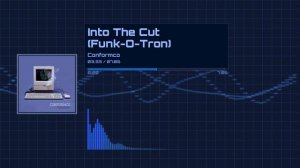 Into The Cut (Funk-O-Tron) | CONFORMCO