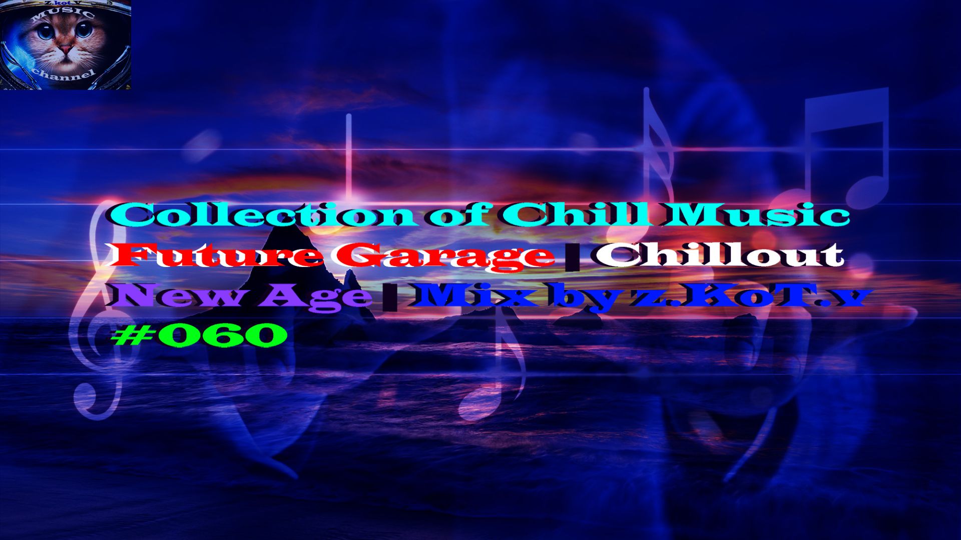 Collection of Chill Music | Future Garage | Chillout | New Age | Mix by z.KoT.v #060