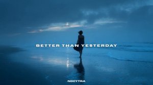 NOCYTRA - Better Than Yesterday