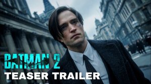 БЭТМЕН 2 (ТРЕЙЛЕР 2027)