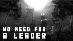 NO NEED FOR A LEADER - Warrior Cats MAP [COMPLETE] (КОТЫ ВОИТЕЛИ МАП ПЕРЕЗАЛИВ)