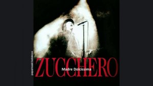 Zucchero - Madre Dolcissima, 1990 Madre Dolcissima (papamoski balakovo)