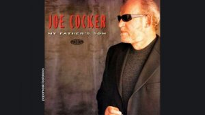 Joe Cocker - My Father`s Son, 1999 My Father`s Son (papamoski balakovo)