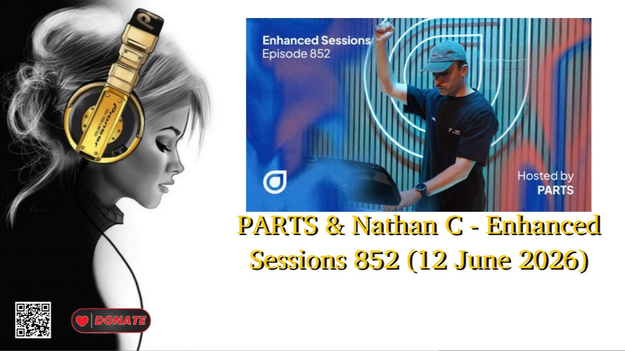 PARTS & Nathan C - Enhanced Sessions 852 (12 June 2026)