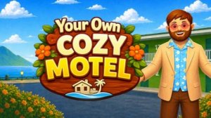 Обзор Мотельчика - Your Own Cozy Motel