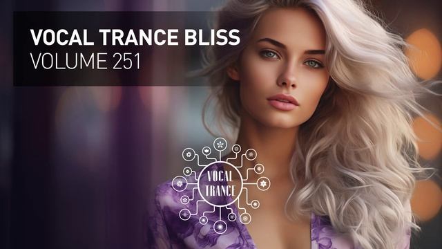 VOCAL TRANCE BLISS VOL. 251 [FULL SET]