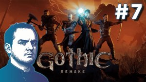 #7 Gothic 1 Remake