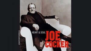 Joe Cocker - I Keep Forgetting, 2004 Heart & Soul (papamoski balakovo)