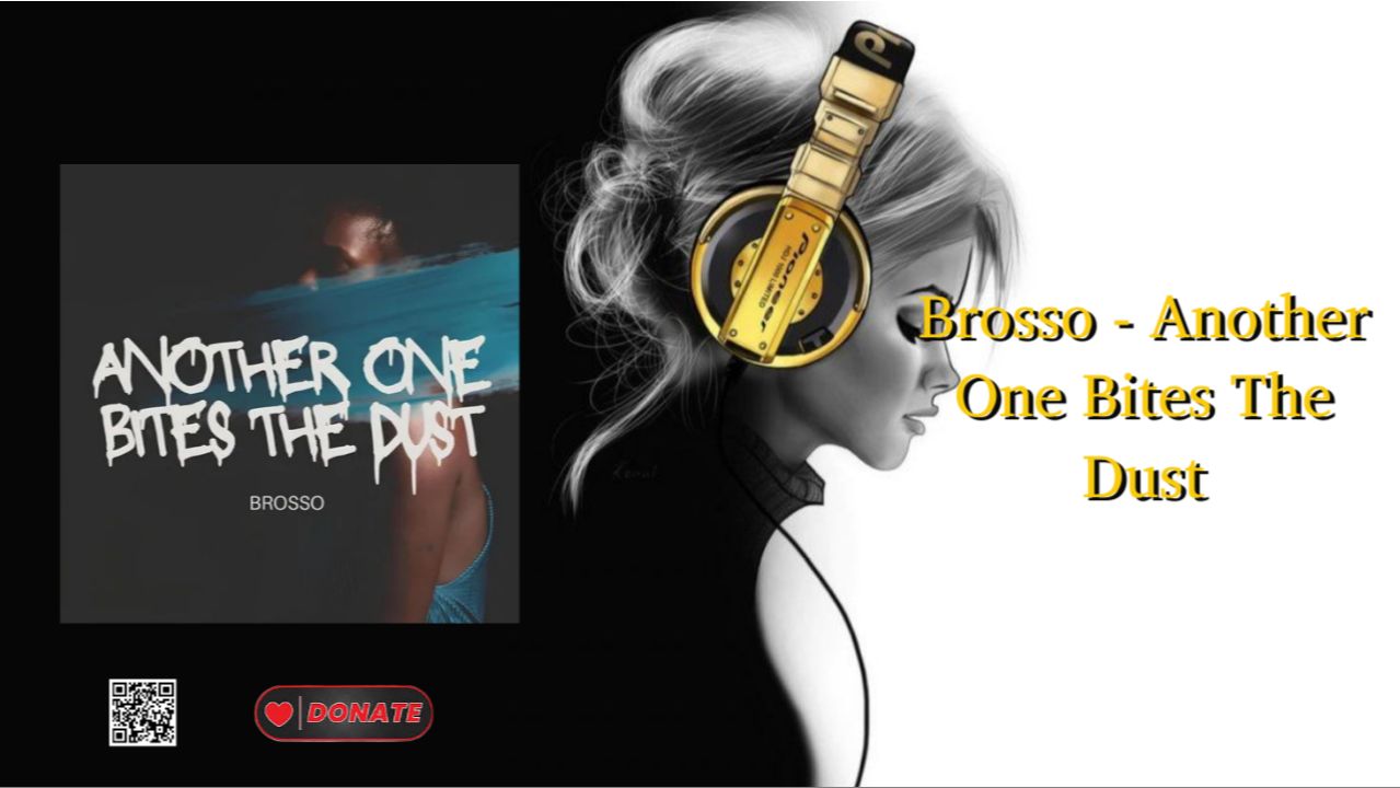 Brosso - Another One Bites The Dust
